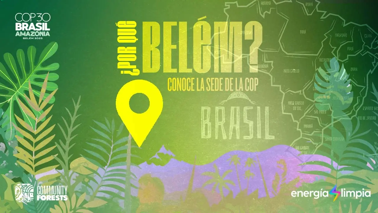 ¿Por qué Belém? Conozca la sede de la COP30